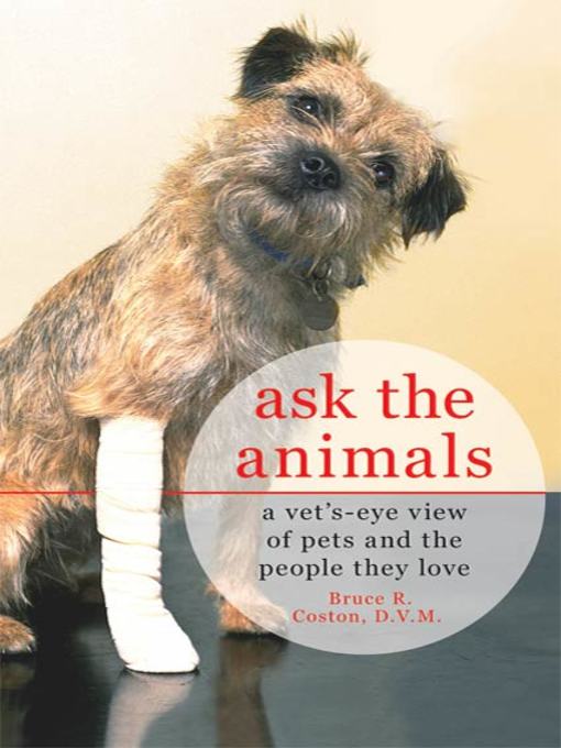 Title details for Ask the Animals by Bruce R. Coston, D.V.M. - Wait list